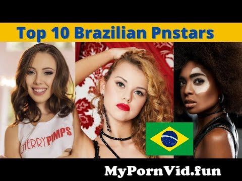 Top 10 Brazilian Pornstars
