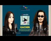 Gachin podcast
