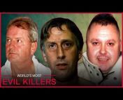 World&#39;s Most Evil Killers
