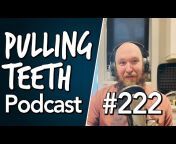 PullingTeeth Podcast