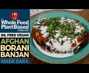 The Whole Food Plant Based Cooking Show