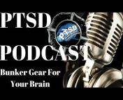 PTSD Bunker Gear For Your Brain