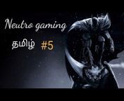 Neutro gaming Tamil