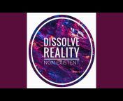 Dissolve Reality - Topic