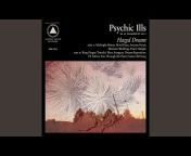 Psychic Ills - Topic