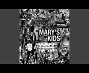 Mary&#39;s Kids - Topic