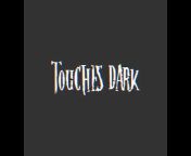 Touches Dark