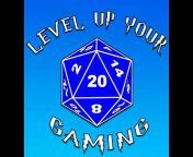 Level Up Your Gaming Podcast Tabletop RPG Podcast