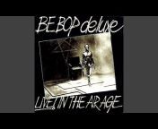 Be Bop Deluxe - Topic