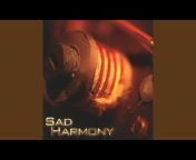 Sad Harmony - Topic