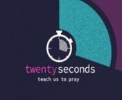 Twenty Seconds - How Not to Pray (April 18 19) from prays
