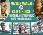 This Independence Day, two big Bollywood films are releasing and clashing at the box office. Akshay Kumar starrer Mission Mangal, that has names like Vidya Balan, Sonakshi Sinha, Taapsee Pannu, Nithya Menen, and Kirti Kulhari, will go head to head against John Abraham and Mrunal Thakur&#39;s Batla House. While trade has already picked which film might have a bigger edge between the two, we decided to ask the general public what they think will be the end result of the clash. We asked people which fi