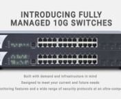 Introducing Fully Managed 10G Switches from 10g