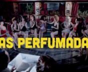 Las Perfumadas - Trailer from las perfumadas