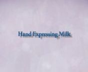 Hand Expressing Milk from hand expressing milk