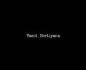 Yazid NorLiyana from nor liyana