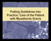 A 60 minute interactive webcast moderated by the AANN CPG editor and presented by three of the authors of the newly published Clinical Practice Guidelines, Care of the Patient with Myasthenia Gravis: Patricia A. Blissitt, PhD RN CCRN CNRN CCNS CCM ACNS-BC, Joni B. Herrington, MN RN CNRN ACNS-BC, Wilma J. Koopman, MScN RN(EC) ACNP CNN(C), and Marilyn Ricci, MSN RN CNS CNRN.Speakers present case studies on the management of Myasthenia Gravis and answer questions from the participants. It is high