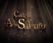 Castles in Alto Salento - promo from mesagne