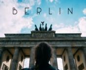 Berlin: Shoot with a Fuji X-T1nMusic: Hans Zimmer, TimenThe Great Dictator