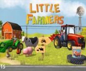 Little Farmers - Tractors, Harvesters &amp; Farm Animals for Kids