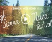 Team Sunski travels to Quincy for another epic weekend at High Sierra. Music thanks to the California Honeydrops; Videography thanks to the Traveling Kameleon.