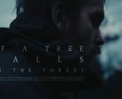 IF A TREE FALLS IN THE FOREST (2018 Short Film) from juhani