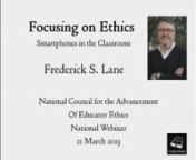 The National Council for the Advancement of Educator Ethics and the NASDTEC Professional Education Committeepresents the latest in its series of webinars on the ethical issues facing educators inside (and outside) the classroom. Nationally-recognized technology and privacy expert Frederick Lane (