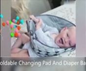 Changing Diapers Is a Snap with the Soft Foldable Changing Pad and Diaper Bag（100% Polyester）nn nnQuick Diaper Changes – The foldable changing pad comes equipped with an adjustable top that you snap closed. The closed top provides a barrier that comfortably keeps your little one’s arms out of the way. No more wishing you add extra arms to hold your baby still.n nnEntertaining for Your Baby – The top of the pad comes equipped space to secure your child’s favorite toys. While you’re