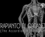 Trapianto di OrganettinThe Accordion’s TransplantnnShort DescriptionnnThe Accordion&#39;s Transplant&#39; is a low-budget documentary that follows the footsteps of &#39;La Damigiana&#39; an historical folk group from Monte San Vito (Ancona - Italy) that in October 2011 have participated in the Columbus Day in New York. nThe project stems from the desire to tell, at least in part, the folkloric tradition of Marche region and its presence in the contemporary social scene. &#39;La Damigiana&#39;, with their unmistakable