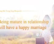Lung Du Yung Jing Rinpoche：Being mature in relationship will have a happy marriagen龙德 上师：谨慎感情，才有美好婚姻nnGuan Yin Shan Chunghwa Da Bei Fazang Buddhist Association websitenhttp://fazang.org/nAuspicious Land - LINE Official Accountnhttps://line.me/ti/p/%40loc6698tnSubscribe Chunghwa Da Bei Fazang Youtube Channel nhttp://ppt.cc/YQ5E
