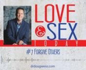 This is podcast #7 of the “Love and Sex Today” show on forgiving others. I am Dr. Doug Weiss, and I have healed hearts and relationships for decades by helping thousands of people enjoy a better sex and love life. This series of podcasts is about making you and your relationships better. We talked about dealing with anger in the last podcast. Once you get past the anger, you can learn to forgive others.nnLife gives you a lot of opportunities to get hurt, offended, scarred, and angry. Hopeful