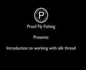 Rod building: Introduction to working with silk thread from silk rod