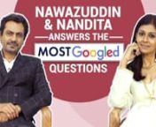 Nawazuddin Siddiqui is one of the best talents in the Indian film industry. With every performance, he proves his versatility and acting prowess. He will be next seen in Manto, helmed by Nandita Das. In our fun segment, Nawaz and Nandita answered most googled questions about them. Watch the video and let us know your reactions in the comments section.