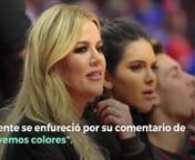 'No vemos colores', atacan comentario de Khloé Kardashian from khloe kardashian
