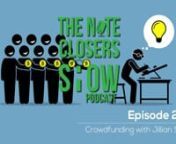 Episode 220nhttp:www.weclosenotes.comnnScott: We’re excited to have us join us from Temecula, California, our good friend, rock star attorney, crowdfunding expert, Jillian Sidoti. How are you doing?nnJillian: I’m doing great. Thanks. What an introduction.nnScott: I should also say shoe novice as well.nnJillian: If you wear fancy shoes, it’s a conversation starter. Somebody will start talking to you. If you’re feeling a little shy at a networking event and sometimes we do have a conversat