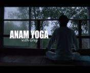 Promotional video Anam YogannGreg began his path in yoga at an early age, almost as an intuition or a gift the universe placed in his path.n nnIn the 80’s Greg first traveled to India where he studied with various teachers.nnIn Rishikesh, north of India, he attended the ashrams of Ved Niketan and Shivananda, where he immersed himself in the practice of yoga. He attended classes with Master Rudra and followed the Iyengar style.nnGreg then moved to the Holy City of Varanasi (Benares), where he s