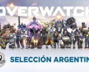 Preparación de la Selección Argentina de Overwatch, clasificada a la World Cup 2017, con Mariano