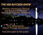 For #AskRayceen updates and schedules, please visit AskRayceen.comnnThe Ask Rayceen Show returns Wednesday, March 1, 2017, at a new location: HRC Equality Center, 1640 Rhode Island Ave NW, Washington DC. Hosted by Rayceen Pendarvis, HRH.nnShows take place on First Wednesdays, March through November. Doors open at 6pm and showtime is 7pm. All are welcome and admission is FREE.nnWednesday, March 1, 2017:nnRayceen hosts THE NEWLYWED GAME with local married couples.nnListening Lounge: Live music by