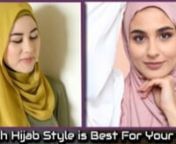Which Hijab Style Is Best For Your Face Shape Find Out Here from face hijab