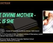 The Divine Mother - All is SHE | Rashtram School | #SangamTalks from rashtram