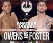 Amateur 145 lbs &#124; Stephen Esparza-Owens vs Greg Foster, February 15th 2020, Glendale Arizona USA - RUF MMA RUF38nnnnConnect with RUF NATION online and on Social:n� Website: http://www.rufnation.comn� Twitter: https://twitter.com/ruf_mman� Facebook: http://www.facebook.com/rufnationn� Instagram: http://www.instagram.com/ruf.mman� TikTok: https://www.tiktok.com/@rufnationn�YOUTUBE CHANNEL - https://bit.ly/3AuCVMBnnRUFMMA, RUFnation, theRUFexperience, roadtoONE, boxinggym, nakmuay, wres