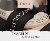 Emsculpt Experience with Melisa Çizmeci from melisa çizmeci