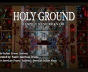 Holy Ground – The Complete SoundtracknnTracklist:n1. Sanctus, Mass XVIII - 0:01n2. Holy God, We Praise Thy Name - 0:33n3. Angel Band - 4:55n4. The Far Side of the World - 6:00n5. The Games and Escape - 6:30n6. Apache Indian Drums (Sedona) - 11:40n7. Arrival - 14:13n8. Gradual: Tecum Principium - 23:11n9. Kingdom Coming - 27:05n10. Lorena - 28:03n11. Acoustic Guitar for Rural Farm Life - 29:14n12. Tiento Sobre La Letania de la Virgen - 33:35n13. Battle Cry of Freedom - 39:39n14. Emergence of Li