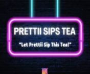 Prettii sips tea from prettii