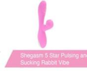 https://www.pinkcherry.com/products/shegasm-5-star-pulsing-and-sucking-rabbit-vibe (PinkCherry USA)nhttps://www.pinkcherry.ca/products/shegasm-5-star-pulsing-and-sucking-rabbit-vibe (PinkCherry Canada)nnWe know what you&#39;re probably thinking. Something along the lines of: