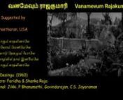 Evergreen melody &#39;Vanamevum Raajakumaraa&#39; from the Tamil movie Raja Desingu 1960, starring MG Ramachandran, S S Rajendran, Bhanumathi and Padmini, with music by G Ramanathan, and originally sung by Jikki and Seerkazhi S Govindarajan. This cover is presented by Faridha. nnEnjoy lively performances &amp; insightful discussions on the 1st Saturday of every month, only on www.sangam.globaln-------------------------------------------------nFollow us on Social MedianFacebookhttps://www.facebook.co