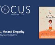 You, Me and Empathy by Jayneen Sanders, and read aloud to you by In Focus Education GroupnnOne of the most important social skills a child can learn is empathy. Being able to understand how another person is feeling and recognizing their needs helps people to connect to one another across race, culture and the diversity that is ever-present and so important to our world. This charming story uses verse, beautiful illustrations and a little person called Quinn to model the meaning of empathy. Thro