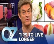 Dr. Oz reveals the healthy habits and tips that you can adopt now to live longer. Find out the first five tips, and stay tuned for all the tips.