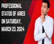 Professional Status of Aries on Saturday, March 23, 2024:&#60;br/&#62;In the professional realm, Aries individuals are poised for success today. Their natural leadership abilities and assertiveness will be on full display, making it an ideal time for them to take charge of projects or pursue new ventures.