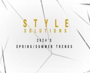 Style Solutions: Spring\ Summer Fashion Trends 2024 from fashion show hot